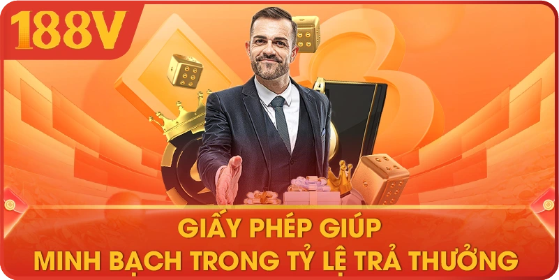 Giấy phép giúp minh bạch trong tỷ lệ trả thưởng