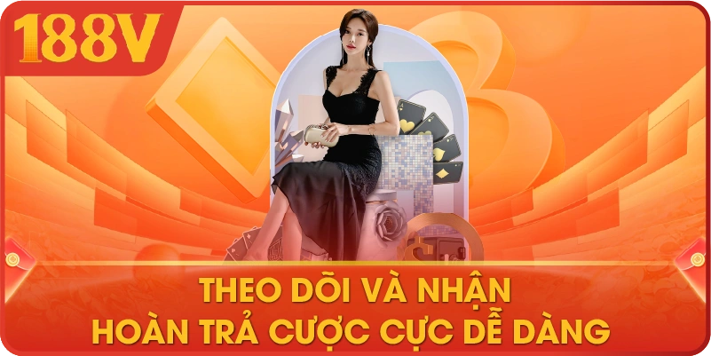 Theo dõi và nhận hoàn trả cược cực dễ dàng