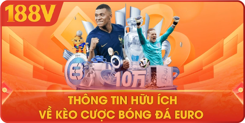 Thông tin hữu ích về kèo cược bóng đá Euro